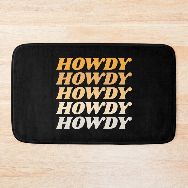 Item preview, Howdy Howdy Howdy Howdy Howdy designed and sold by HppyStrngHelthy.