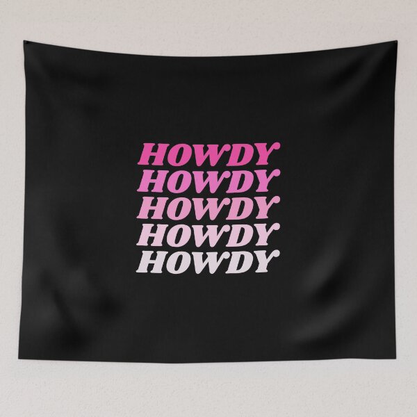 Item preview, Howdy Howdy Howdy Howdy Howdy designed and sold by HppyStrngHelthy.