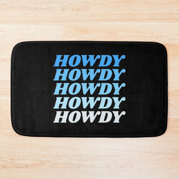 Item preview, Howdy Howdy Howdy Howdy Howdy designed and sold by HppyStrngHelthy.