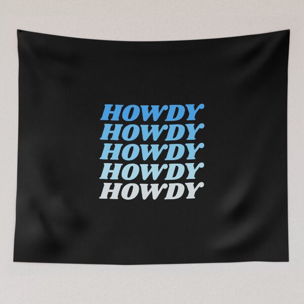 Item preview, Howdy Howdy Howdy Howdy Howdy designed and sold by HppyStrngHelthy.