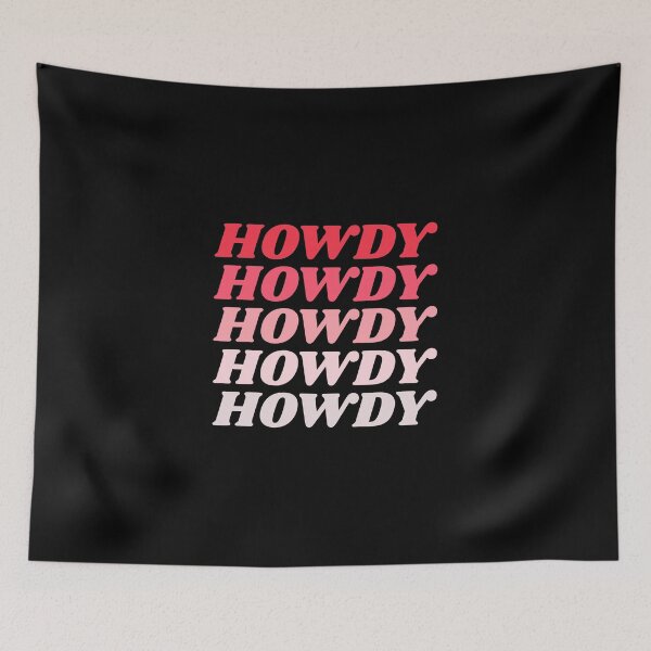Item preview, Howdy Howdy Howdy Howdy Howdy designed and sold by HppyStrngHelthy.