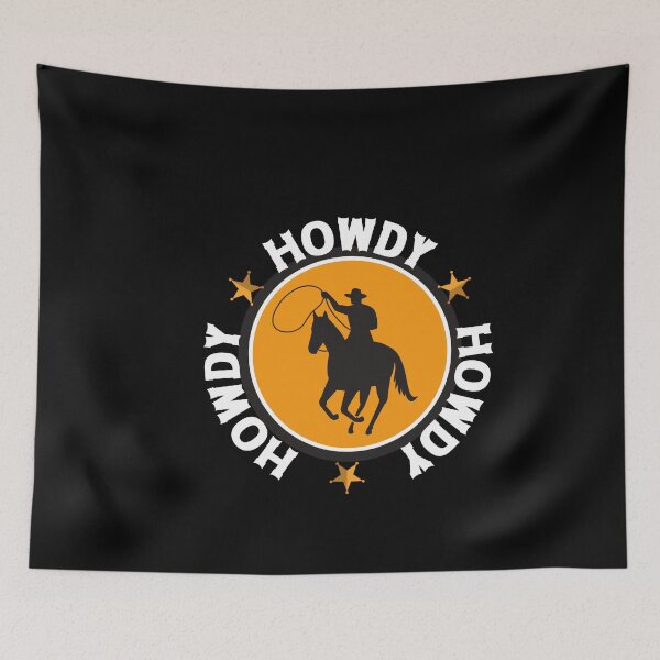 Item preview, Howdy Howdy Howdy designed and sold by HROC.