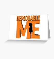 Deplorable Me Greeting Card