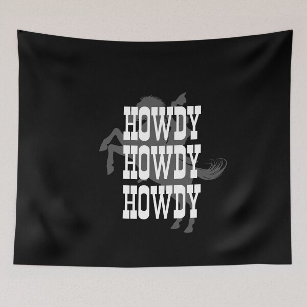 Item preview, Howdy Howdy Howdy designed and sold by HROC.