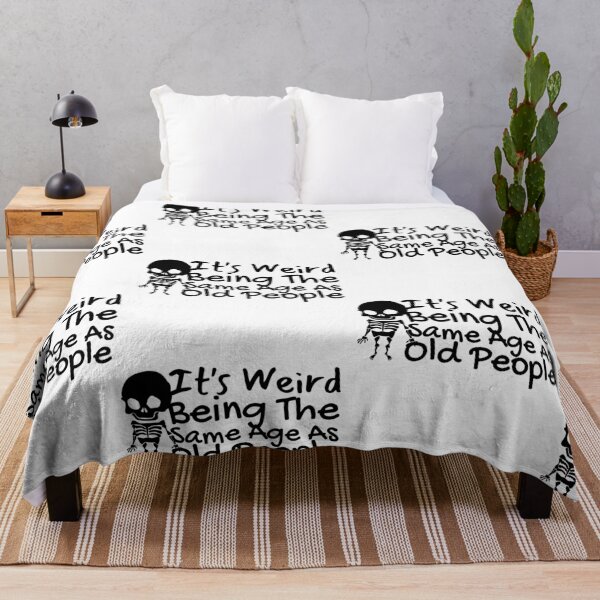 Item preview, It's Weird Being The Same Age As Old People designed and sold by SweetAndSpice.
