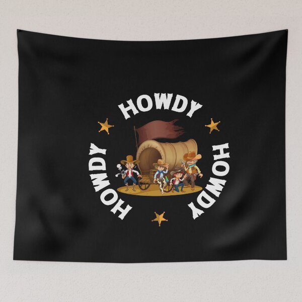 Item preview, Howdy Howdy Howdy designed and sold by HROC.