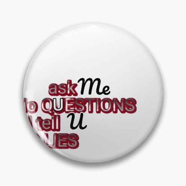 Item preview, Ask me questions I tell u no lies designed and sold by Rytespot.