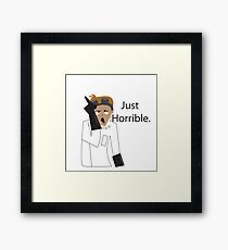 Just Horrible Framed Print