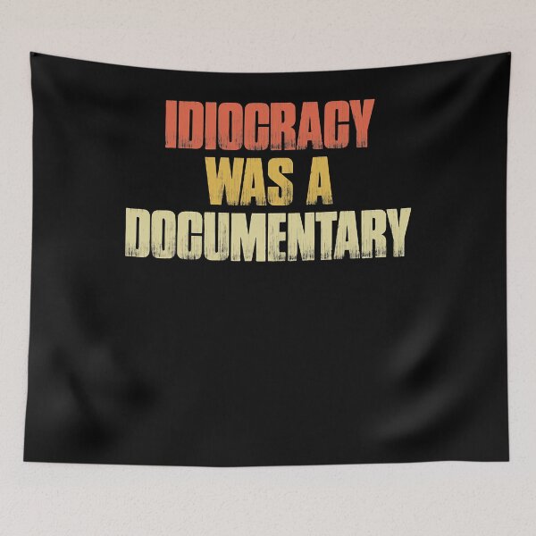 Item preview, Idiocracy was a Documentary designed and sold by mathayusa.