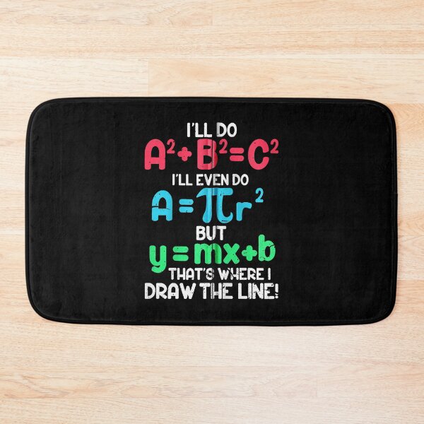 Item preview, I'll Do A2 + B2 = C2 That's Where I Draw The Line Math designed and sold by mathayusa.