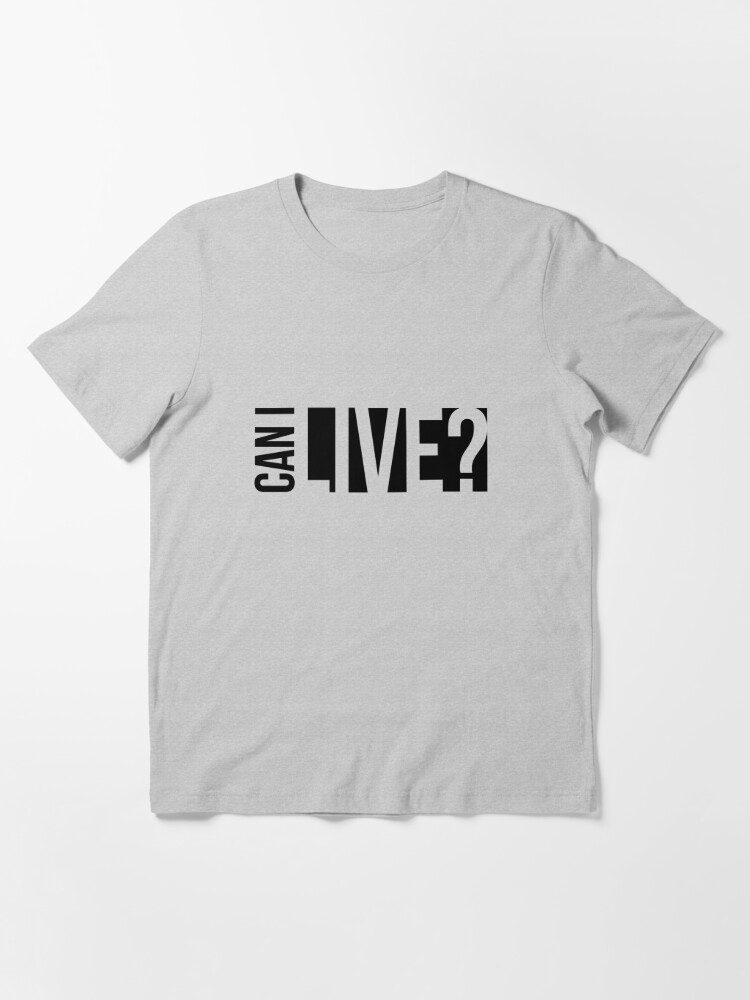 Can I Live Jay Z B T Shirt By Neilk27 Redbubble
