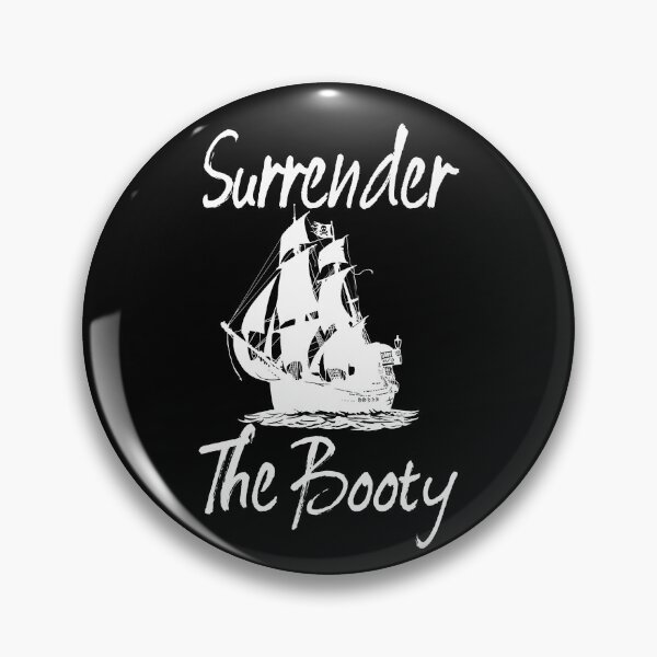 Item preview, Surrender The Booty Sailing Pirate Ship Talk Like A Pirate Gear designed and sold by DynamicDesign.
