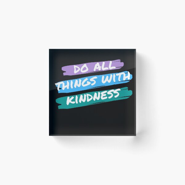 Item preview, Do all things with kindness designed and sold by Eunoia-ikigai.