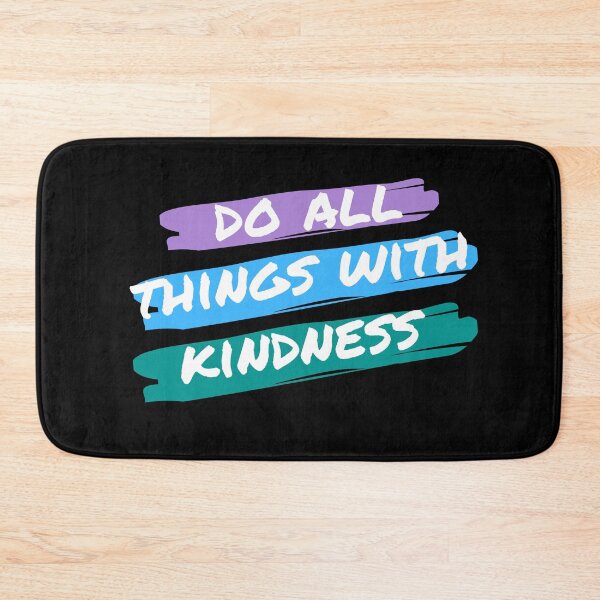 Item preview, Do all things with kindness designed and sold by Eunoia-ikigai.