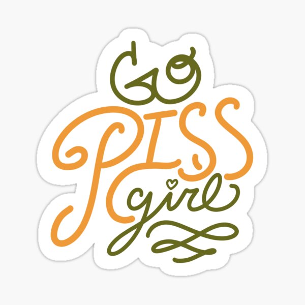 Go Piss Girl Gifts Merchandise Redbubble