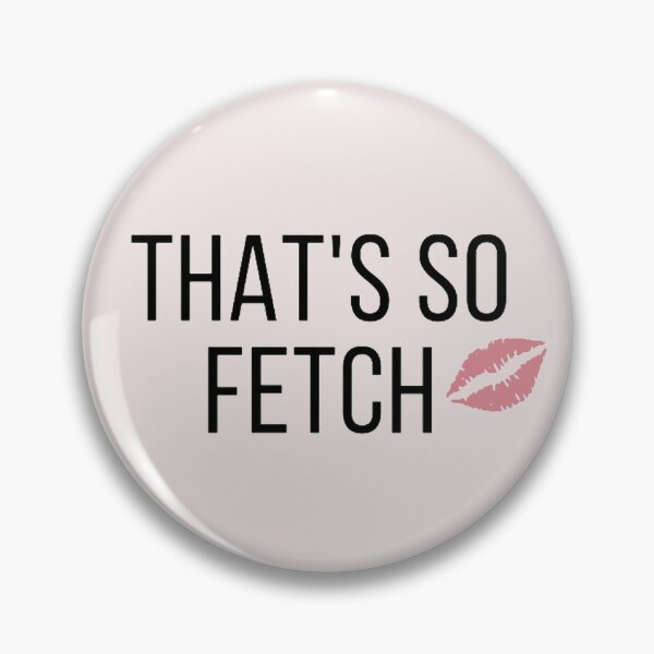Mean Girls Enamel Pin Cartoon Pink Brooch So Fetch Lapel Badge Get