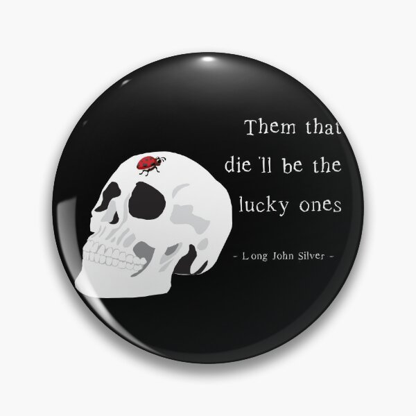 Item preview, Them That Die - Treasure Island Quote with Skull designed and sold by MissBennett.