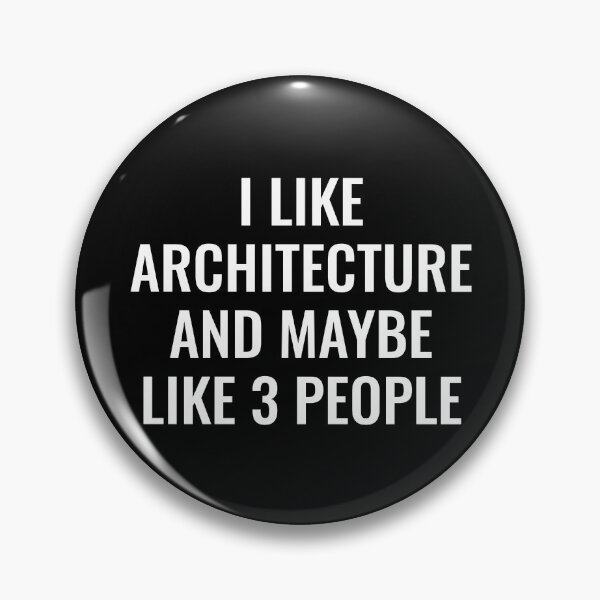 Item preview, I Like Architecture and Maybe Like 3 People designed and sold by manishfzr1995.