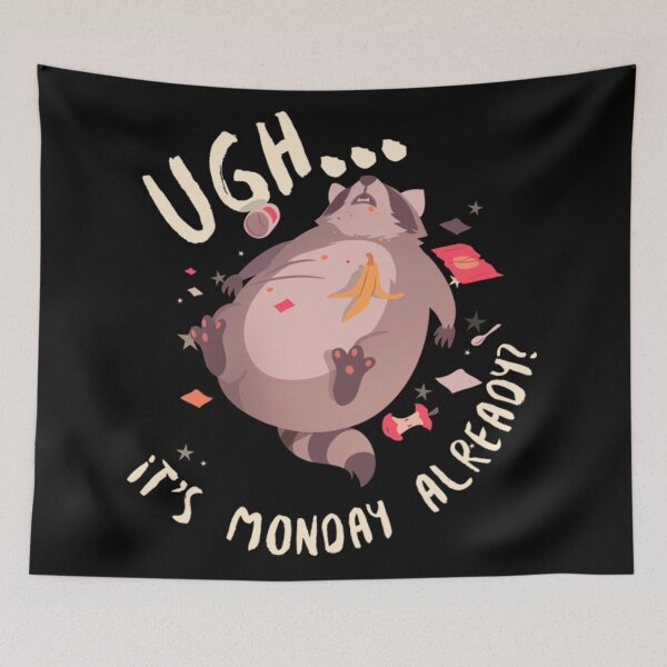 Item preview, Ugh... It's Monday Already? designed and sold by Starfish461.