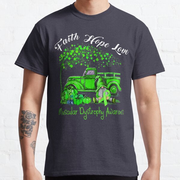 Faith Hope Love Muscular Dystrophy Awareness T Shirt Classic T-Shirt