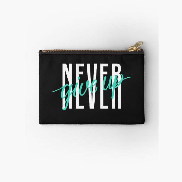 Item preview, Never Ever Give Up Cool Inspirational Motivational Quotes designed and sold by ZacharyMarcus.