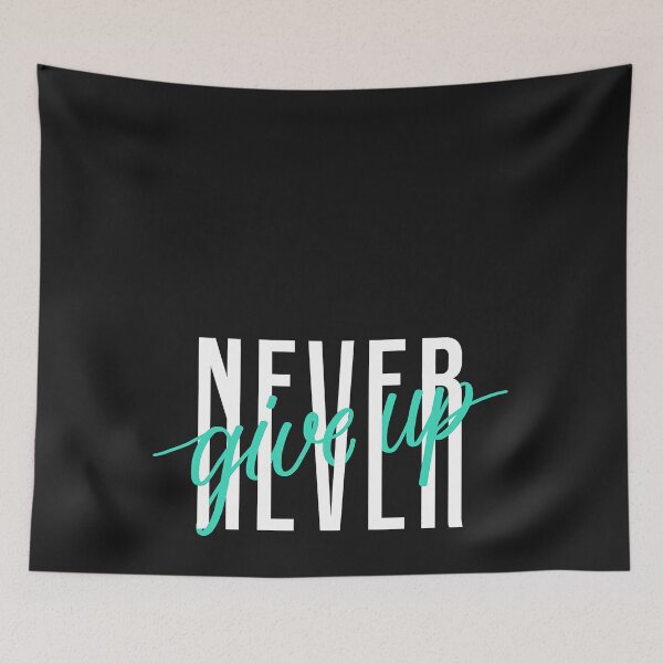 Item preview, Never Ever Give Up Cool Inspirational Motivational Quotes designed and sold by ZacharyMarcus.