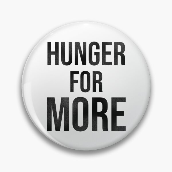Item preview, Hunger for More designed and sold by Nick Starn.