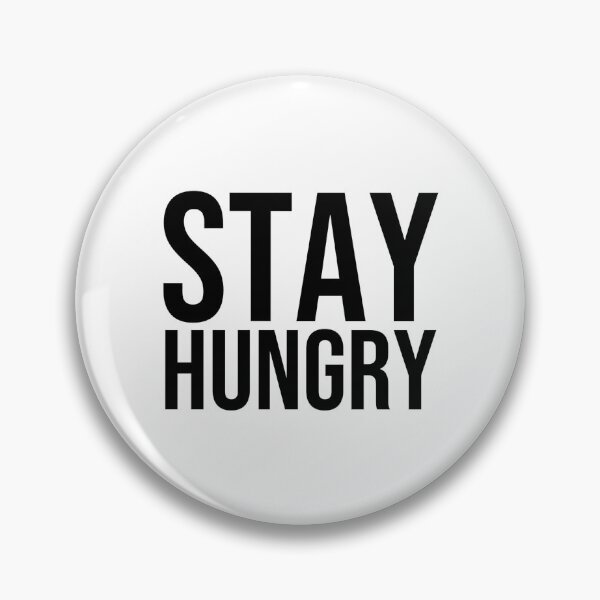 Item preview, Stay Hungry designed and sold by Nick Starn.