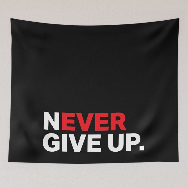Item preview, Motivational Apparel Never ever give up designed and sold by ZacharyMarcus.
