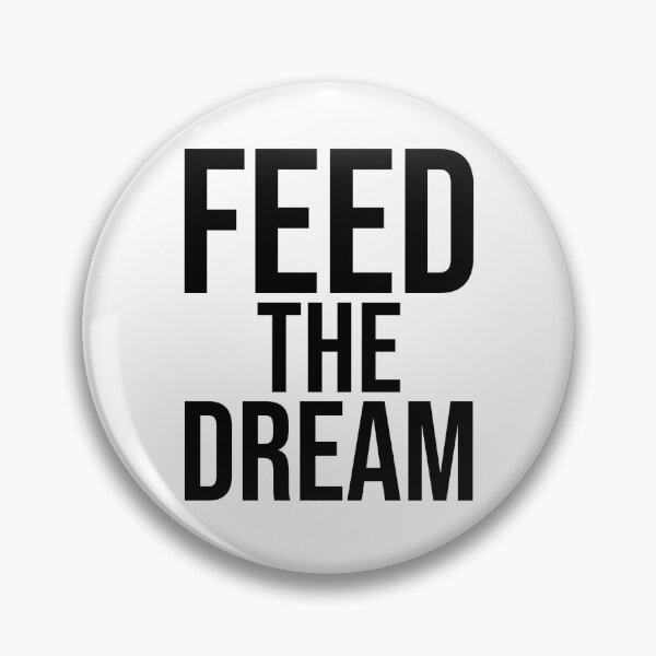 Item preview, Feed the Dream designed and sold by Nick Starn.
