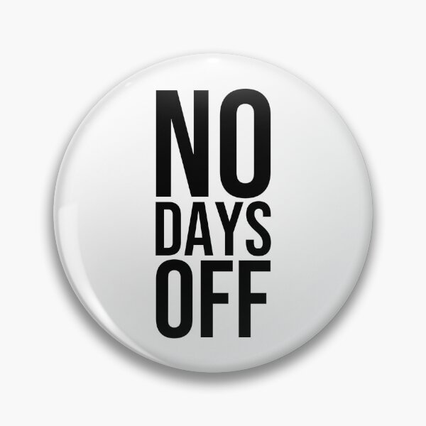 Item preview, No Days Off designed and sold by Nick Starn.