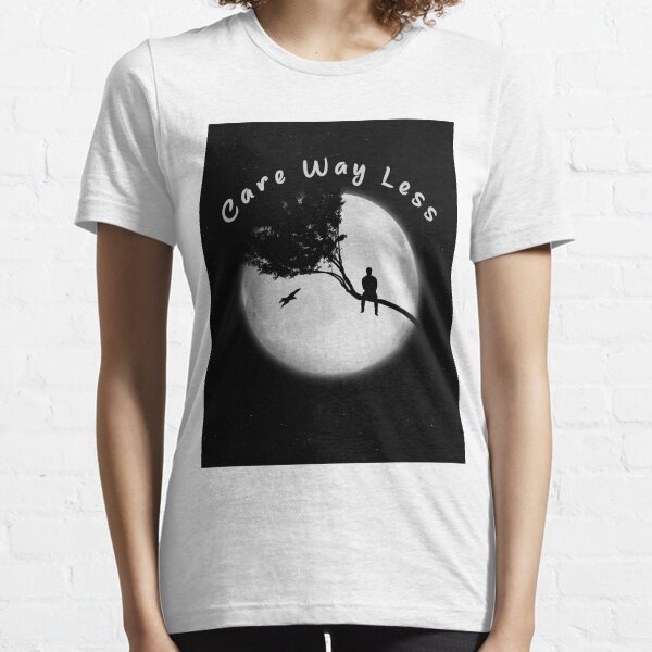 care way less inspiring tshirt quote design gift Essential T-Shirt