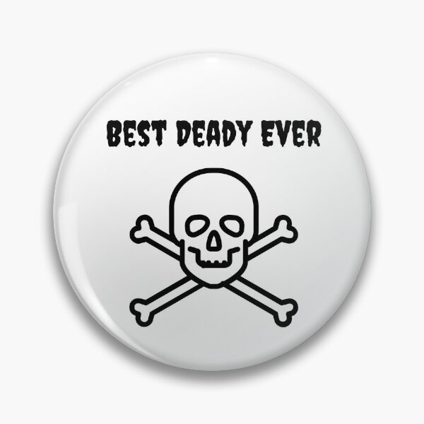 Item preview, Best Deady Ever designed and sold by Mintyfresh90.