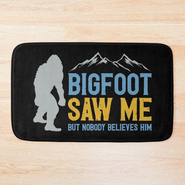 Item preview, Bigfoot saw me But nobody believed him designed and sold by 397HOUSE Your happy time.