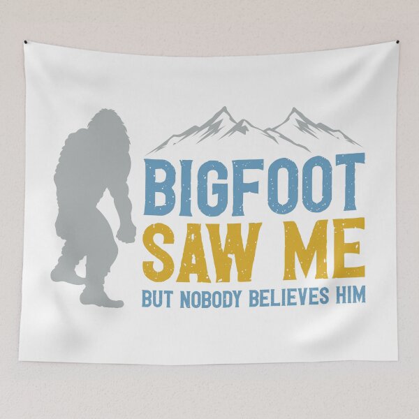 Item preview, Bigfoot saw me But nobody believed him designed and sold by 397HOUSE Your happy time.
