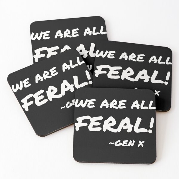 Item preview, GEN X is Feral!  designed and sold by One of The Misfits.