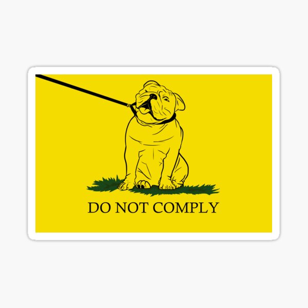 Item preview, DO NOT COMPLY DOG designed and sold by MadMeon.