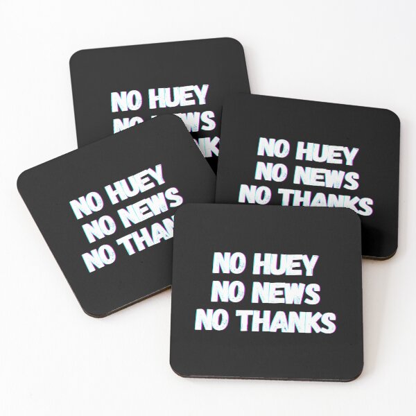 Item preview, No Huey No News No Thanks designed and sold by Water Flick.