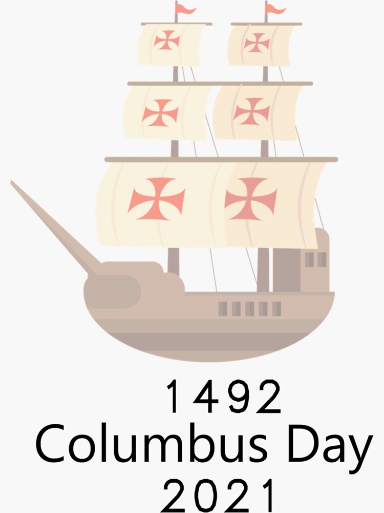 "Columbus Day 2021, 1492 2021 Essential Clumbus" Sticker for Sale by