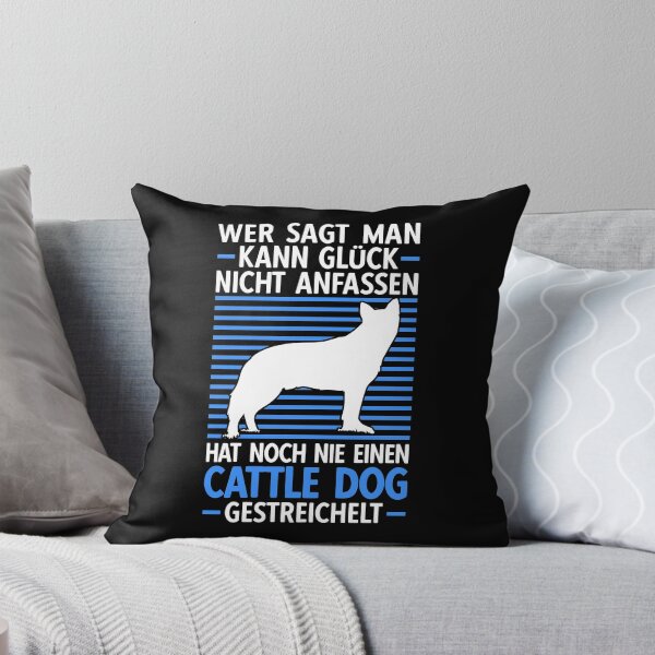 Artikelvorschau, Australian Cattle Dog streicheln Treibhund Spruch entworfen und verkauft von madgrfx.