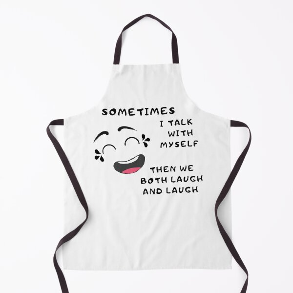 Item preview, Sometimes I talk to myself then we both laugh and laugh designed and sold by T-ShirtIn85.