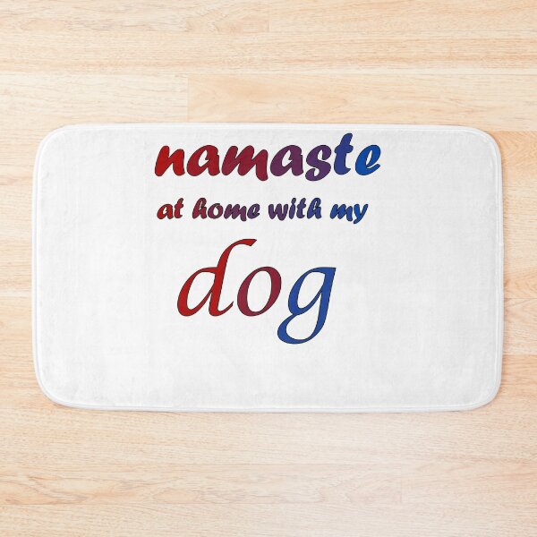 Item preview, Namaste At Home With My Dog designed and sold by J0TEE.