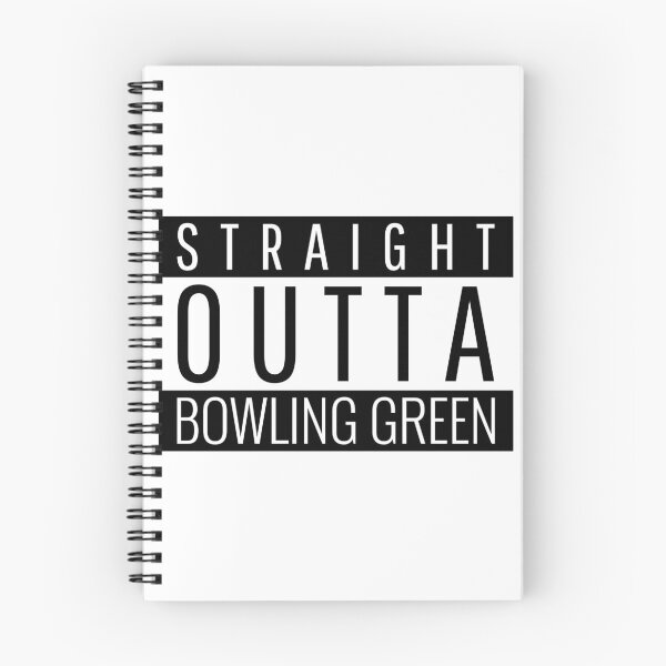 Item preview, Straight Outta Bowling Green Kentucky  designed and sold by Teelogic.