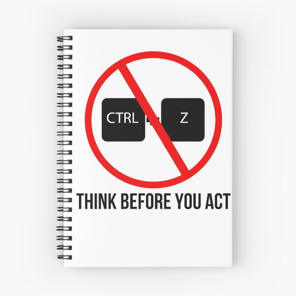 Item preview, Think Before You Act. Look Before You Leap! Ctrl + Z designed and sold by Capiral Bucketlist.