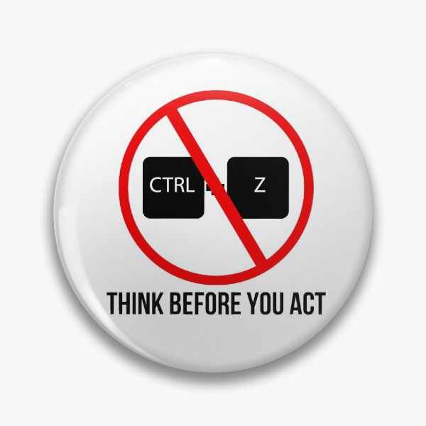 Item preview, Think Before You Act. Look Before You Leap! Ctrl + Z designed and sold by Capiral Bucketlist.