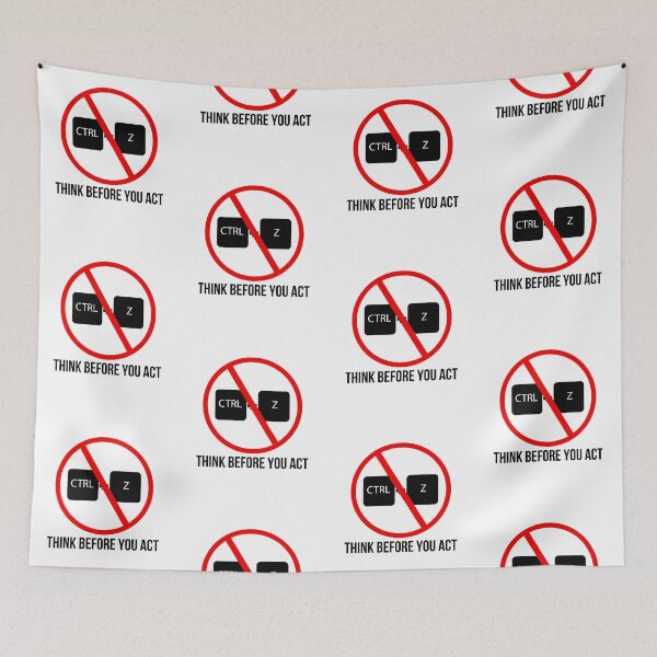 Item preview, Think Before You Act. Look Before You Leap! Ctrl + Z designed and sold by Capiral Bucketlist.