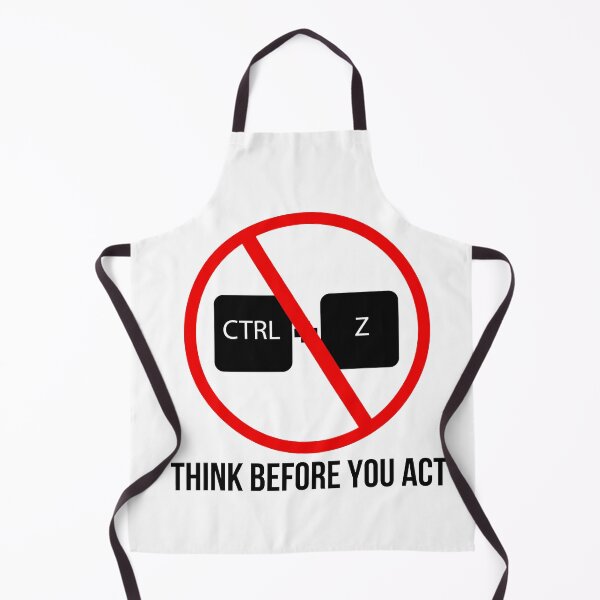 Item preview, Think Before You Act. Look Before You Leap! Ctrl + Z designed and sold by Capiral Bucketlist.