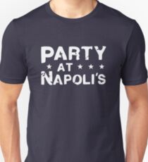 Party at Napoli's Unisex T-Shirt