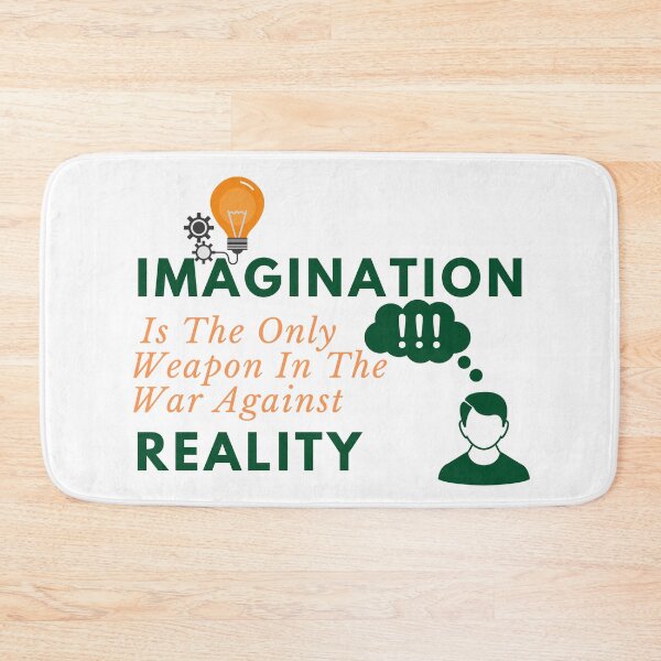 Item preview, Imagination Is The Only Weapon In The War Against Reality designed and sold by besttwlife.