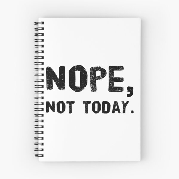 Item preview, Nope, not today.  designed and sold by Stationeryamore.